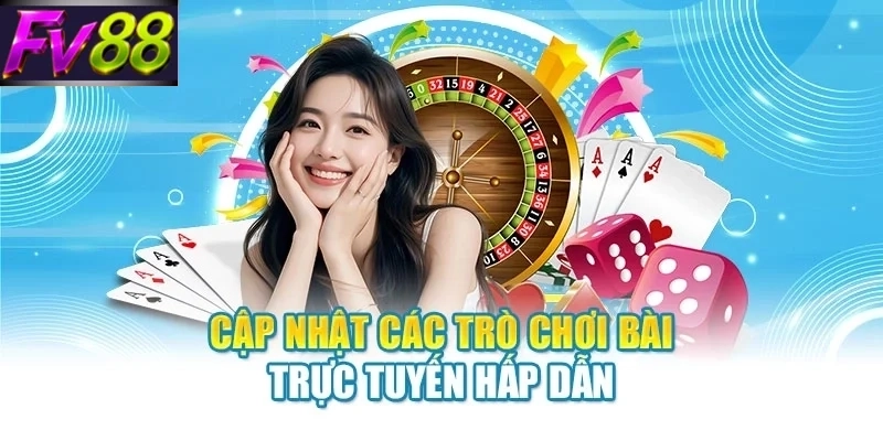 cap nhat cac tro choi bai truc tuyen hap dan Cập nhật các trò chơi bài trực tuyến hấp dẫn