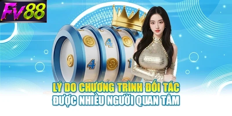 Lý do chương trình đối tác được nhiều người quan tâm