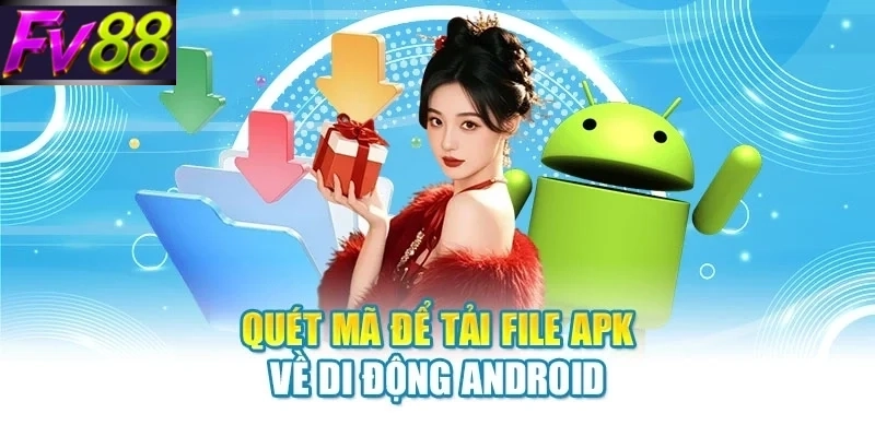 quet ma de tai file apk ve di dong android Quét mã để tải file APK về di động Android