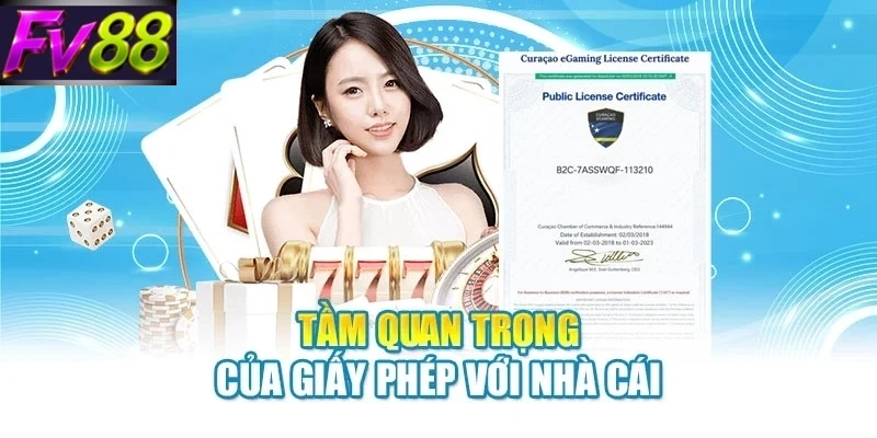 tam quan trong cua cap phep voi nha cai Tầm quan trọng của giấy phép với nhà cái